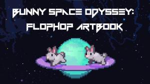 Bunny Space Odyssey: FlopHop Artbook Cover